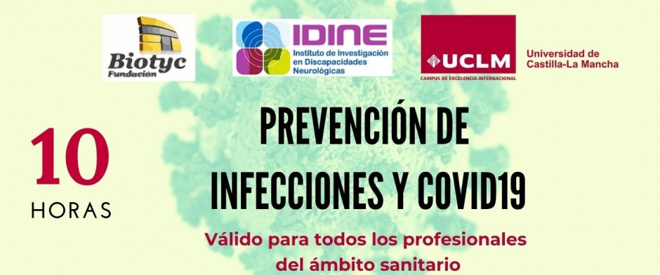 CURSO ONLINE - PREVENCIÓN DE INFECCIONES Y COVID19 - ACREDITADO 10 HORAS POR FUNDACIÓN BIOTYC E IDINE-UNIVERSIDAD DE CASTILLA-LA MANCHA