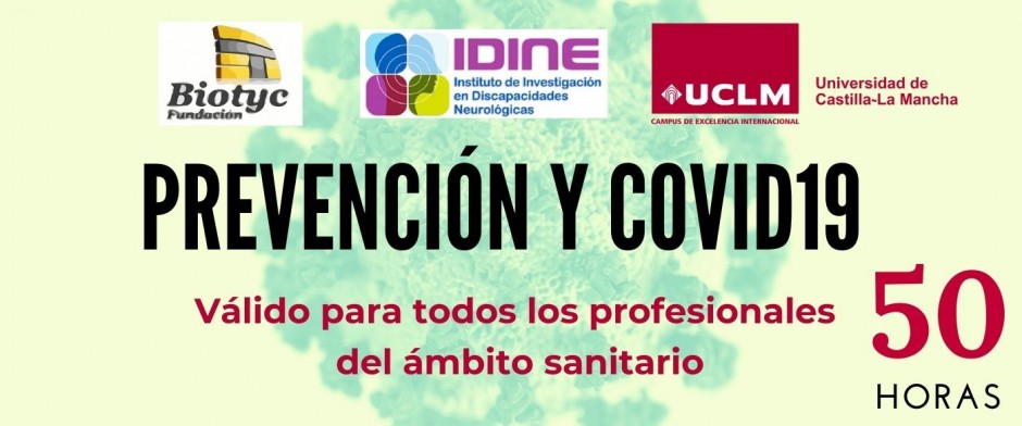 PREVENCI&Oacute;N Y COVID19. 50 HORAS. BIOTYC-IDINE-UNIVERSIDAD DE CASTILLA-LA MANCHA